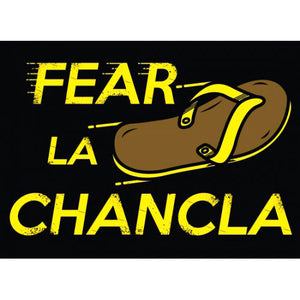 "Fear La Chancla" T-Shirt