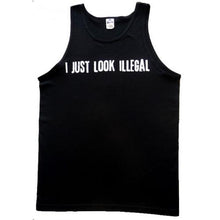 Load image into Gallery viewer, I Just Look Illegal T-Shirt
