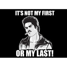 Load image into Gallery viewer, &quot;Its Not My First Or My Last&quot; La Bamba T-Shirt
