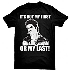 "Its Not My First Or My Last" La Bamba T-Shirt