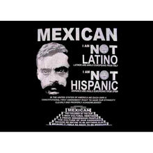 Load image into Gallery viewer, Mexican Not Latino T-Shirt
