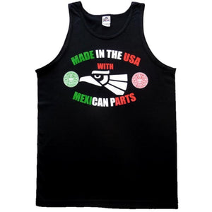 "Made In The USA With Mexican Parts" Tank Top