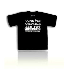 Load image into Gallery viewer, &quot;Como Me Gustaria Ser Feo&quot; Kids T-Shirt
